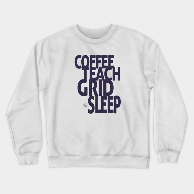 Coffee, teach, grid, sleep Crewneck Sweatshirt by C_ceconello